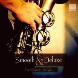 Deluxe Music - Smooth & Deluxe - Finest Smooth Jazz Vol.1